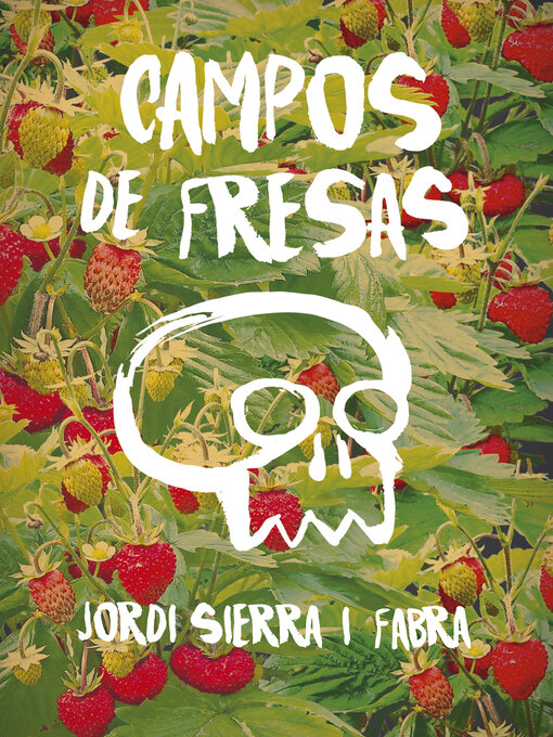Title details for Campos de fresas by Jordi Sierra i Fabra - Available